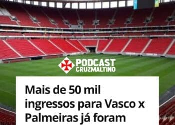 Mais de 51 mil bilhetes já foram comercializados para o confronto entre Vasco e Palmeiras, que ocorrerá em Brasília.