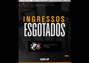 TICKETS PARA VASCO VS CORINTHIANS JÁ ESTÃO ESGOTADOS