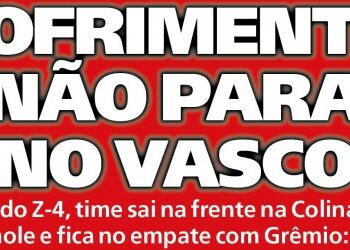 Confira as capas das publicações após Grêmio 1 x 1 Vasco.