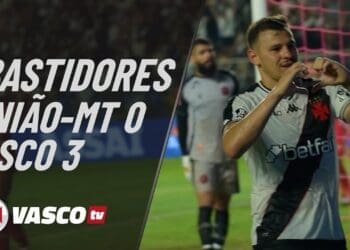 VascoTV revela os detalhes por trás da conquista sobre o União-MT; confira!